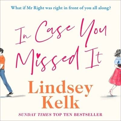In Case You Missed It - Lindsey Kelk - Musik - HarperCollins UK and Blackstone Publishi - 9780008456245 - 29. Dezember 2020