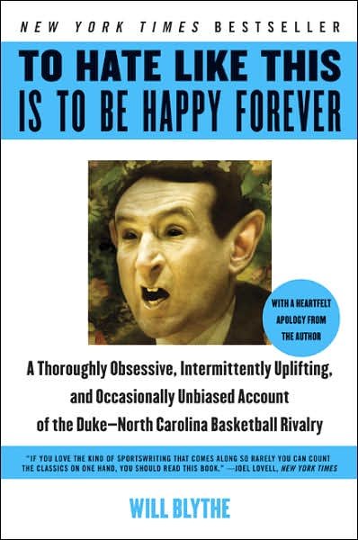 Cover for Will Blythe · To Hate Like This is to Be Happy Forever (Paperback Book) [Reprint edition] (2007)