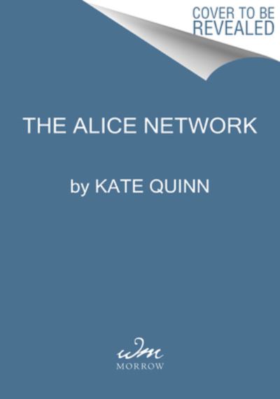 The Alice Network: A Novel - Kate Quinn - Livros - HarperCollins - 9780063215245 - 22 de fevereiro de 2022