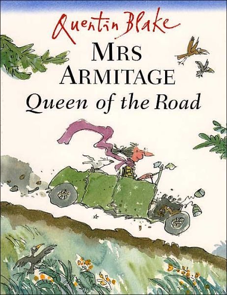 Mrs Armitage Queen Of The Road - Quentin Blake - Livros - Penguin Random House Children's UK - 9780099434245 - 1 de julho de 2004