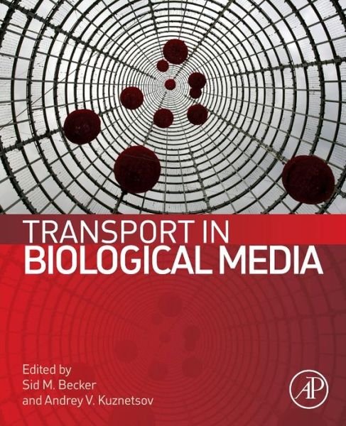 Cover for Sid Becker · Transport in Biological Media (Inbunden Bok) (2013)
