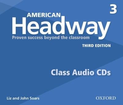 Cover for Editor · American Headway: Three: Class Audio CDs: Proven Success beyond the classroom - American Headway (Audiobook (CD)) [3 Revised edition] (2016)