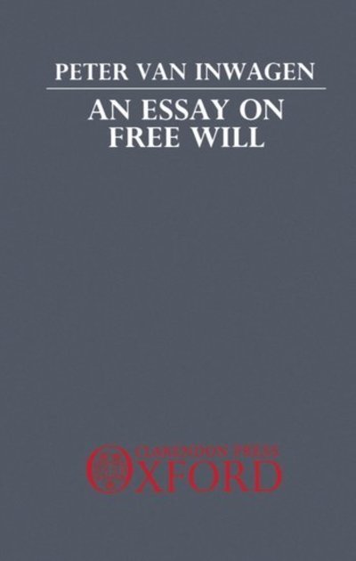 Cover for Peter van Inwagen · An Essay on Free Will (Taschenbuch) (1986)
