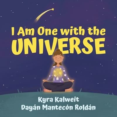 Cover for Kyra Kalweit · I Am One with the Universe (Paperback Book) (2022)