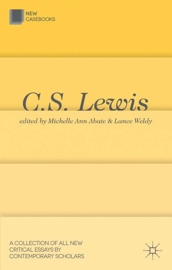 Cover for Abate, Michelle Ann (Ohio State University, Main Campus, USA) · C.S. Lewis - New Casebooks (Hardcover bog) (2012)
