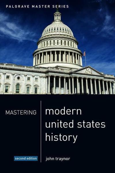 Cover for Traynor, John (Retired) · Mastering Modern United States History - Bloomsbury Master Series (Pocketbok) (2018)