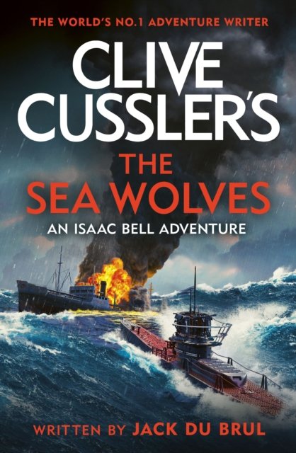 Cover for Jack Du Brul · Clive Cussler's The Sea Wolves: Isaac Bell #13 (Hardcover bog) (2022)