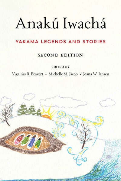 Cover for Anaku Iwacha: Yakama Legends and Stories (Taschenbuch) [Second edition] (2021)