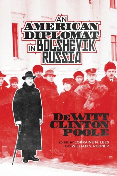 Cover for DeWitt Clinton Poole · An American Diplomat in Bolshevik Russia (Paperback Bog) (2015)