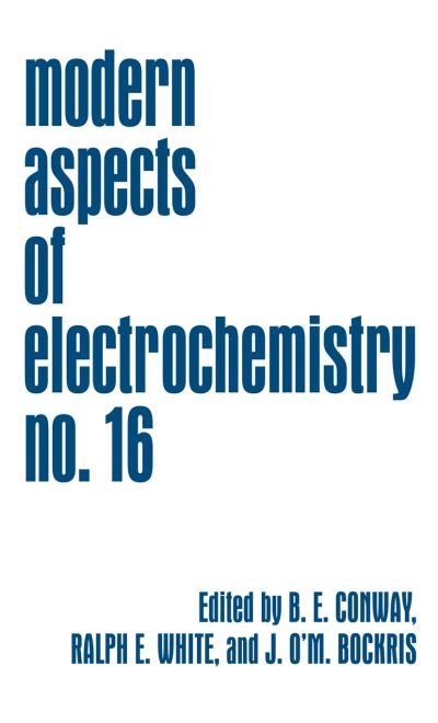 Cover for John O Bockris · Modern Aspects of Electrochemistry 16 - Modern Aspects of Electrochemistry (Inbunden Bok) [1986 edition] (1985)