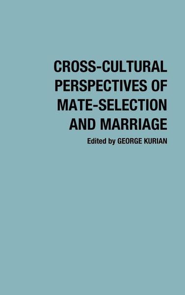 Cover for George Kurian · Cross-Cultural Perspectives of Mate-Selection and Marriage (Hardcover Book) (1979)