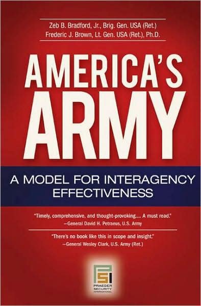 Cover for Zeb B. Bradford Jr. · America's Army: A Model for Interagency Effectiveness - Praeger Security International (Hardcover bog) (2008)
