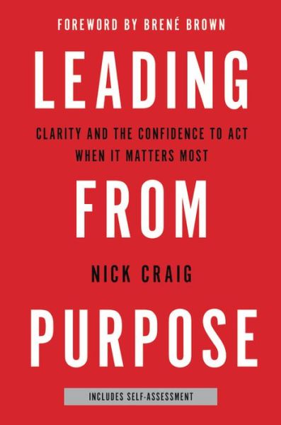 Cover for Nick Craig · Leading from Purpose (Hardcover Book) (2018)