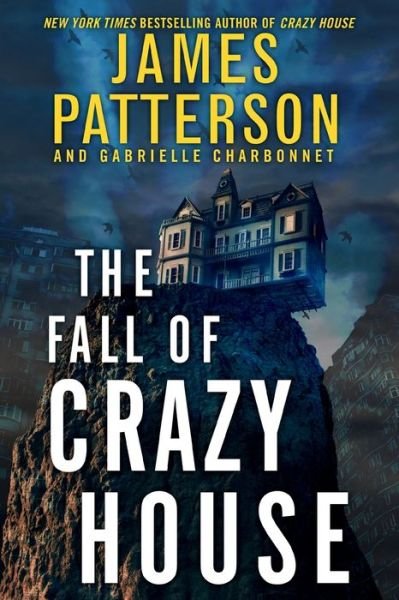 Fall of Crazy House - James Patterson - Livres - Little Brown & Company - 9780316458245 - 17 mars 2020