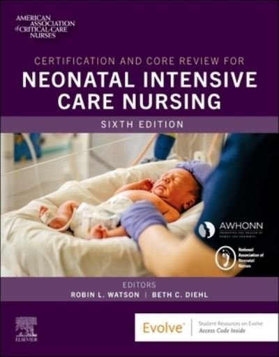Cover for Aacn · Certification and Core Review for Neonatal Intensive Care Nursing (Taschenbuch) (2024)