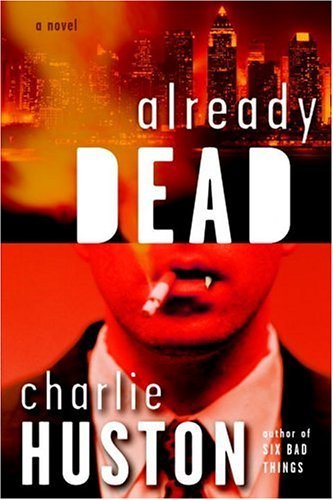 Cover for Charlie Huston · Already Dead (A Joe Pitt Novel) (Paperback Bog) (2005)