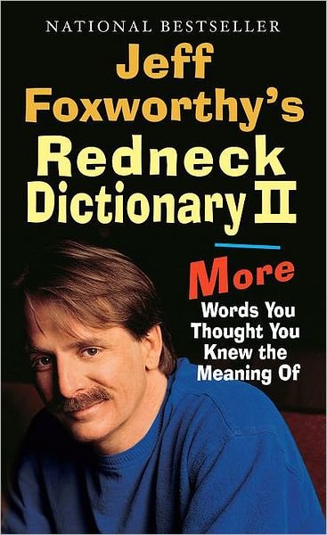Cover for Jeff Foxworthy · Jeff Foxworthy's Redneck Dictionary Ii: More Words You Thought the Meaning of (Pocketbok) [Reprint edition] (2007)