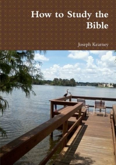 Cover for Joseph Kearney · How to Study the Bible (Book) (2019)