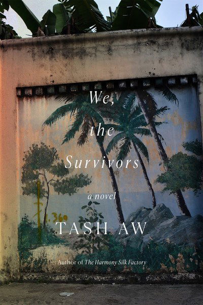 Cover for Tash Aw · We, the Survivors (Hardcover Book) (2019)