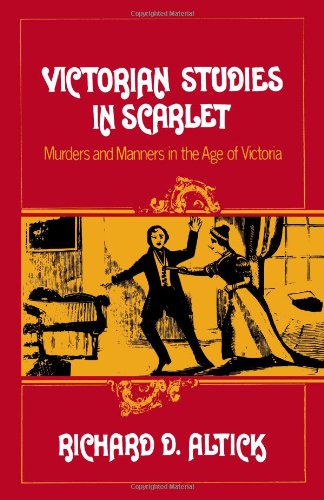 Victorian Studies in Scarlet: Murders and Manners in the Age of Victoria - Altick, Richard D. (Ohio State University) - Books - WW Norton & Co - 9780393336245 - June 18, 2025