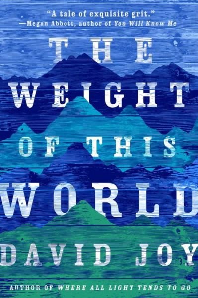 Cover for David Joy · The Weight Of This World (Paperback Book) (2018)