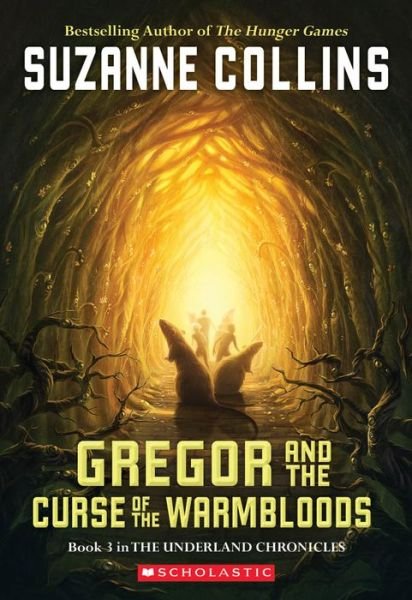 Gregor and the Curse of the Warmbloods (Underland Chronicles, Book 3) - Suzanne Collins - Bøker - Scholastic Paperbacks - 9780439656245 - 25. juni 2013