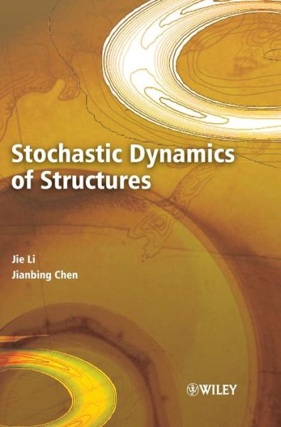 Cover for Li, Jie (Tongji University, China) · Stochastic Dynamics of Structures (Hardcover Book) (2009)