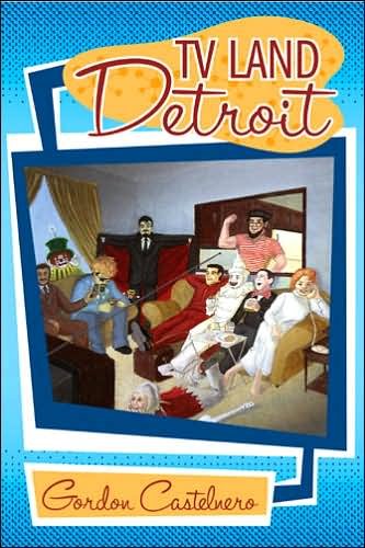 Cover for Gordon Castelnero · TV Land: Detroit (Paperback Bog) (2006)