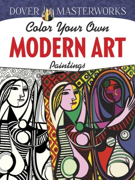 Cover for Muncie Hendler · Dover Masterworks: Color Your Own Modern Art Paintings (Paperback Book) [First Edition, First edition] (2013)