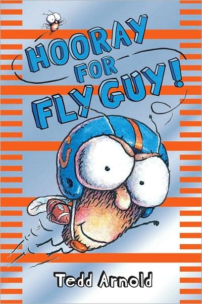 Cover for Tedd Arnold · Fly Guy #6: Hooray for Fly Guy! (Hardcover Book) (2008)
