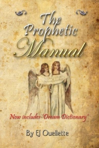 Cover for E. J. Ouellette · Prophetic Manual (Book) (2010)