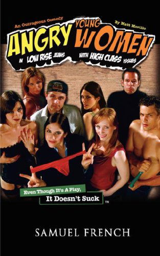 Cover for Matt Morillo · Angry Young Women in Low-Rise Jeans with High-Class Issues (Paperback Book) (2008)