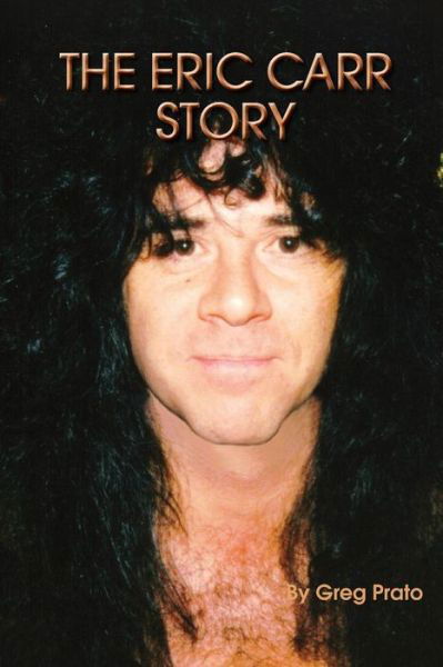 Cover for Greg Prato · The Eric Carr Story (Paperback Bog) (2011)