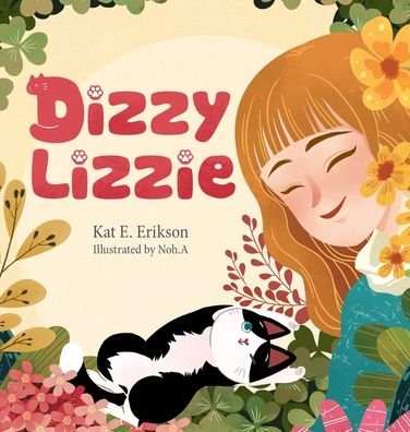 Cover for Kat E. Erikson · Dizzy Lizzie (Innbunden bok) (2020)