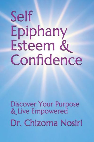 Cover for Chizoma Nosiri · Self Epiphany Esteem and Confidence (Paperback Book) (2020)