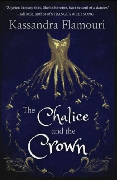 Cover for Kassandra Flamouri · The Chalice and the Crown (Paperback Book) (2020)