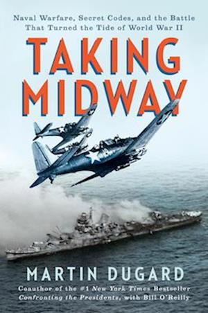Taking Midway - Martin Dugard - Books - - 9780593473245 - May 20, 2025