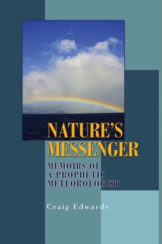 Cover for Craig Edwards · Nature's Messenger: Memoirs of a Prophetic Meteorologist (Paperback Book) (2008)