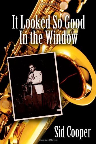Cover for Sid Cooper · It Looked So Good in the Window (Paperback Book) (2008)