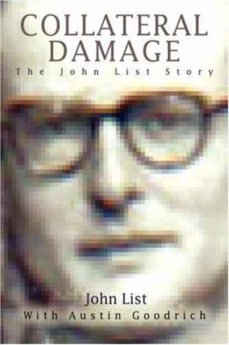 Cover for John List · Collateral Damage: the John List Story (Hardcover Book) (2006)