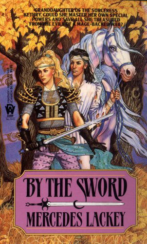 Cover for Mercedes Lackey · By the Sword (Turtleback School &amp; Library Binding Edition) (Kerowyn's Tale) (Hardcover Book) [Turtleback School &amp; Library Binding edition] (1991)