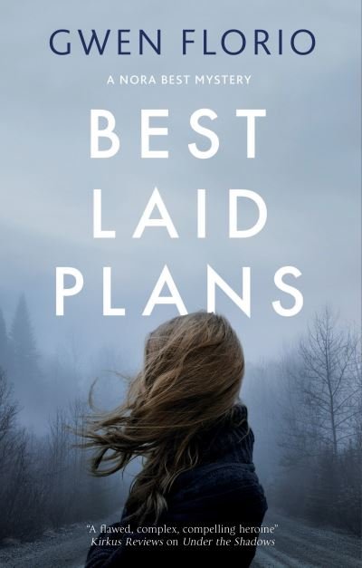 Cover for Gwen Florio · Best Laid Plans - A Nora Best mystery (Inbunden Bok) [Main edition] (2020)