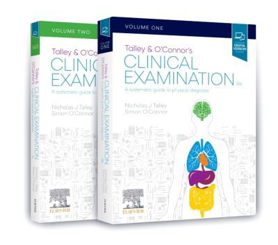 Cover for Talley, Nicholas J., MD (NSW), PhD (Syd), MMedSci (Clin Epi) (Newc.), FAHMS, FRACP, FAFPHM, FRCP, FACP (AC, MD, PhD, FRACP, FAFPHM, FRCP (Lond.), FRCP (Edin.), FACP, FAHMS Laureate Professor, University of Newcastle and Senior Staff Specialist, John Hunte · Talley and O'Connor's Clinical Examination - 2-Volume Set (Book) (2021)