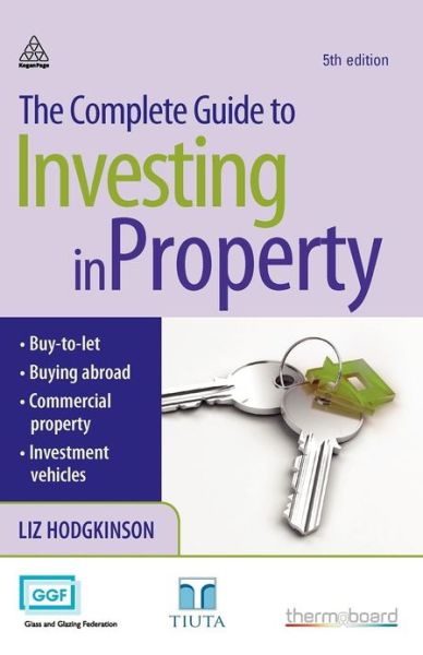 Cover for Liz Hodgkinson · The Complete Guide to Investing in Property (Paperback Book) [5 Revised edition] (2010)