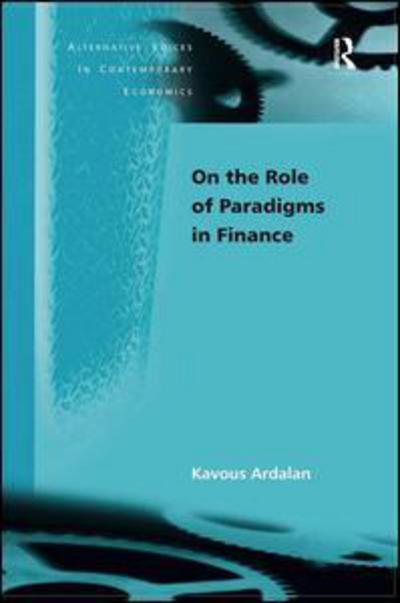 Cover for Kavous Ardalan · On the Role of Paradigms in Finance - Alternative Voices in Contemporary Economics (Hardcover Book) [New edition] (2008)