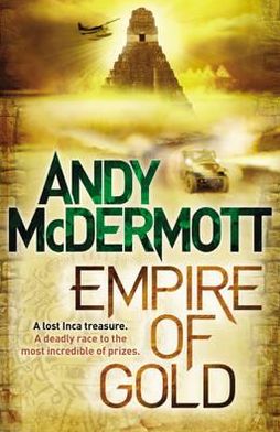 Cover for Andy McDermott · Empire of Gold (Wilde / Chase 7) - Wilde / Chase (Paperback Book) (2011)