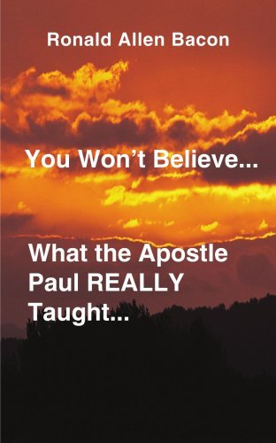 Cover for Ronald Bacon · You Won't Believe...what the Apostle Paul Really Taught... (Paperback Bog) (2001)