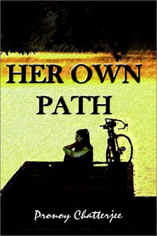Cover for Pronoy Chatterjee · Her Own Path (Hardcover Book) (2002)