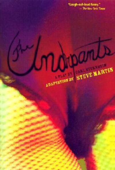 The Underpants: A Play by Carl Sternheim - Steve Martin - Libros - Hyperion Books - 9780786888245 - 20 de noviembre de 2002