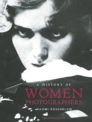 Cover for Naomi Rosenblum · History of Women Photographers (Paperback Book) [Third Edition, Third edition] (2014)